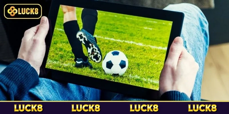 Giới thiệu về trực tiếp bóng đá Luck8