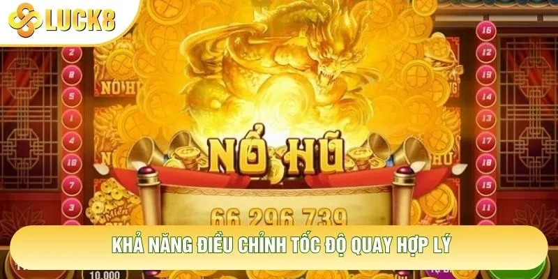 Khả năng điều chỉnh tốc độ quay hợp lý