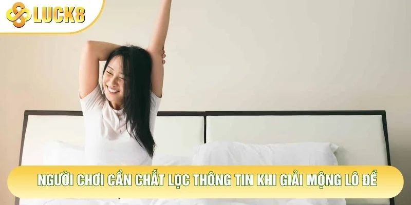 Người chơi cần chắt lọc thông tin khi giải mộng lô đề